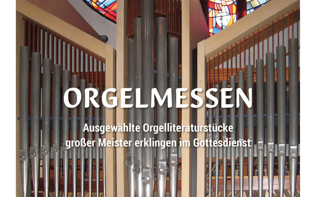 Orgelmesse am 30. Oktober in Unna und 6. November in Fröndenberg